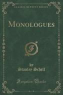 Monologues (classic Reprint) di Stanley Schell edito da Forgotten Books