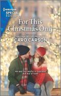 For This Christmas Only di Caro Carson edito da HARLEQUIN SALES CORP