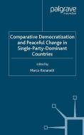 Comparative Democratization and Peaceful Change in Single-Party-Dominant Countries edito da Palgrave Macmillan