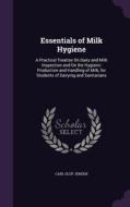 Essentials Of Milk Hygiene di Carl Oluf Jensen edito da Palala Press