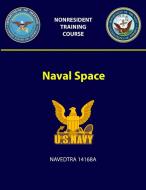 Naval Space - Navedtra 14168a di U S Navy edito da Lulu.com