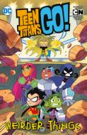 Teen Titans Go!: Weirder Things di Sholly Fisch edito da D C COMICS