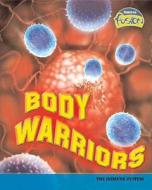 Body Warriors di Lisa Trumbauer edito da Capstone Global Library Ltd