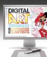 The Digital Art Techniques For Illustrators & Artists di Joel Lardner, Paul Roberts edito da Bloomsbury Publishing Plc
