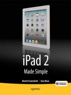 iPad 2 Made Simple di Martin Trautschold, Gary Mazo, Msl Made Simple Learning edito da SPRINGER A PR TRADE