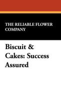 Biscuit & Cakes di The Reliable Flower Company edito da Wildside Press