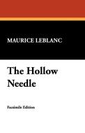 The Hollow Needle di Maurice Leblanc edito da Wildside Press