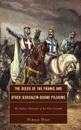 The Deeds of the Franks and Other Jerusalem-Bound Pilgrims di Nirmal Dass edito da Roberts Rinehart Publishers