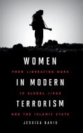 Women in Modern Terrorism di Jessica Davis edito da Rowman & Littlefield