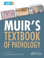 Muir's Textbook of Pathology di C. Simon Herrington edito da Taylor & Francis Ltd