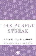 The Purple Streak di Rupert Croft-Cooke edito da Bloomsbury Publishing PLC