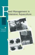 Feed Management in Intensive Aquaculture di Stephen Goddard edito da Springer US