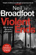 Violent Ends di NEIL BROADFOOT edito da Little Brown Hardbacks (a & C)