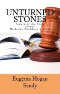 Unturned Stones: People of the State Versus Nicholas Thaddeus Kristos di Eugenia Hogan Sandy edito da Createspace