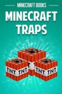 Minecraft Traps di Minecraft Books edito da Createspace