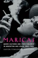 Maricas di Javier Fernandez-Galeano edito da University Of Nebraska Press