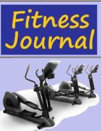 Fitness Journal di Frances P. Robinson edito da Createspace
