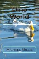 Dino World: Animals Point di MR Michael C. Millis edito da Createspace
