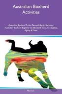 Australian Boxherd Activities Australian Boxherd Tricks, Games & Agility Includes di Matt Lee edito da Global Pet Care International