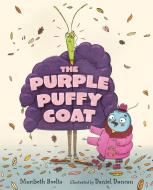 The Purple Puffy Coat di Maribeth Boelts edito da CANDLEWICK BOOKS