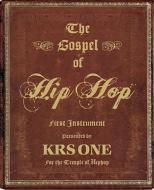 The Gospel Of Hip Hop di KRS-One edito da powerHouse Books,U.S.