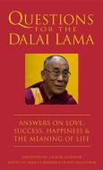 Questions for the Dalai Lama: Answers on Love, Success, Happiness, & the Meaning of Life di Dede Cummings, Travis Hellstrom edito da HATHERLEIGH PR