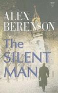 The Silent Man di Alex Berenson edito da Center Point