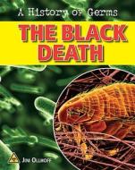 The Black Death di Jim Ollhoff edito da ABDO & Daughters