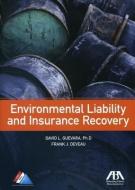 Environmental Liability and Insurance Recovery di David L. Guevara, Frank J. Deveau edito da American Bar Association