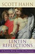 Lenten Reflections from a Father Who Keeps His Promises di Scott Hahn edito da SERVANT BOOKS