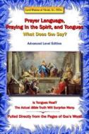Prayer Language, Praying In the Spirit, and Tongues: What Does GOD Say? di Rhema El Yerak DDIV edito da NEWTYPE PUB