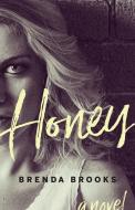 Honey di Brenda Brooks edito da ECW PR