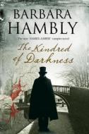 The Kindred Of Darkness: A Vampire Kidnapping di Barbara Hambly edito da Severn House Publishers Ltd