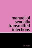 Manual of Sexually Transmitted Infection di Peate edito da John Wiley & Sons
