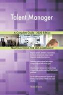 Talent Manager A Complete Guide - 2020 E di GERARDUS BLOKDYK edito da Lightning Source Uk Ltd