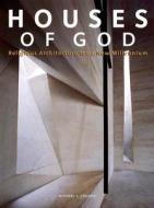 Houses of God: Religious Architecture for a New Millennium di Michael J. Crosbie edito da Images Publishing Group Pty Ltd