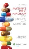 McKenna's Drug Handbook for Nursing and Midwifery Australia and New Zealand Edition di Lisa McKenna, Sanja Mirkov edito da LIPPINCOTT RAVEN