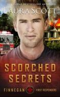 Scorched Secrets di Laura Scott edito da Laura Iding