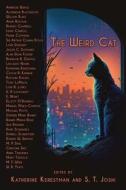 The Weird Cat di Katherine Kerestman, S. T. Joshi edito da WordCrafts Press