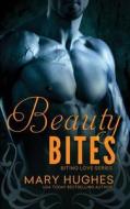 Beauty Bites di Mary Hughes edito da Createspace Independent Publishing Platform