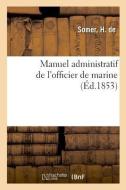 Manuel Administratif de l'Officier de Marine di Somer-H edito da Hachette Livre - BNF