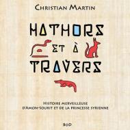 Hathors & à travers di Christian Martin edito da Books on Demand