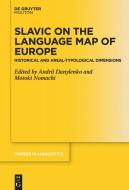 Slavic On The Language Map Of Europe edito da De Gruyter