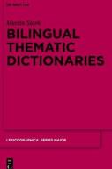 Bilingual Thematic Dictionaries di Martin Stark edito da Walter de Gruyter