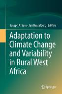 Adaptation to Climate Change and Variability in Rural West Africa edito da Springer International Publishing