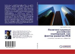 Politika krupnyh rossijskih korporacij, kak faktor razwitiq MSB di Alexandr Vagenlejter edito da LAP LAMBERT Academic Publishing