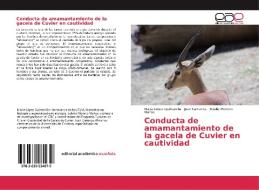Conducta de amamantamiento de la gacela de Cuvier en cautividad di María López Quintanilla, Juan Carranza, Eulalia Moreno Mañas edito da EAE