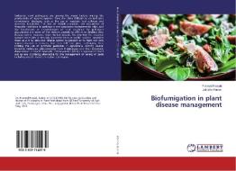 Biofumigation in plant disease management di Pramod Prasad, Jatindra Kumar edito da LAP Lambert Academic Publishing
