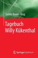 Tagebuch Willy Kükenthal edito da Springer-Verlag GmbH