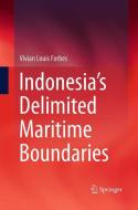 Indonesia's Delimited Maritime Boundaries di Vivian Louis Forbes edito da Springer Berlin Heidelberg